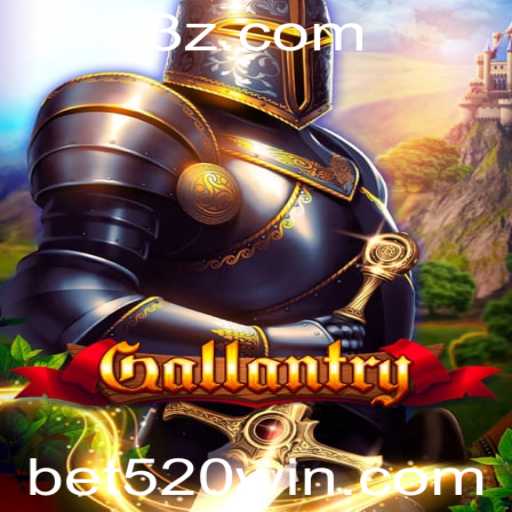Gallantry: Uma Jornada Intrigante no Mundo de Bet 520